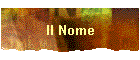 Il Nome